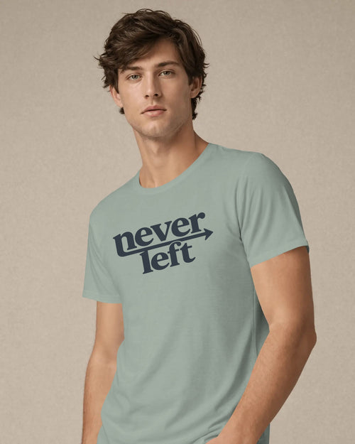 Never Left Tee